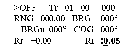 Подпись: >OFF Tr 01 00 000 RNG 000.00 BRG 000° BRGn 000° COG 000° Rr +0.00 Ri !0.05